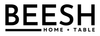 BEESH home + table - Home